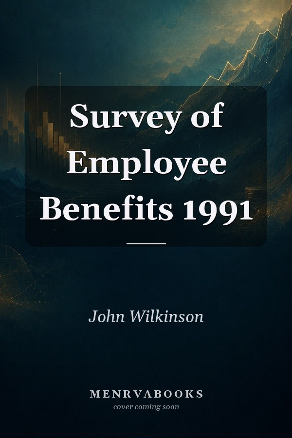 Survey of Employee Benefits 1991