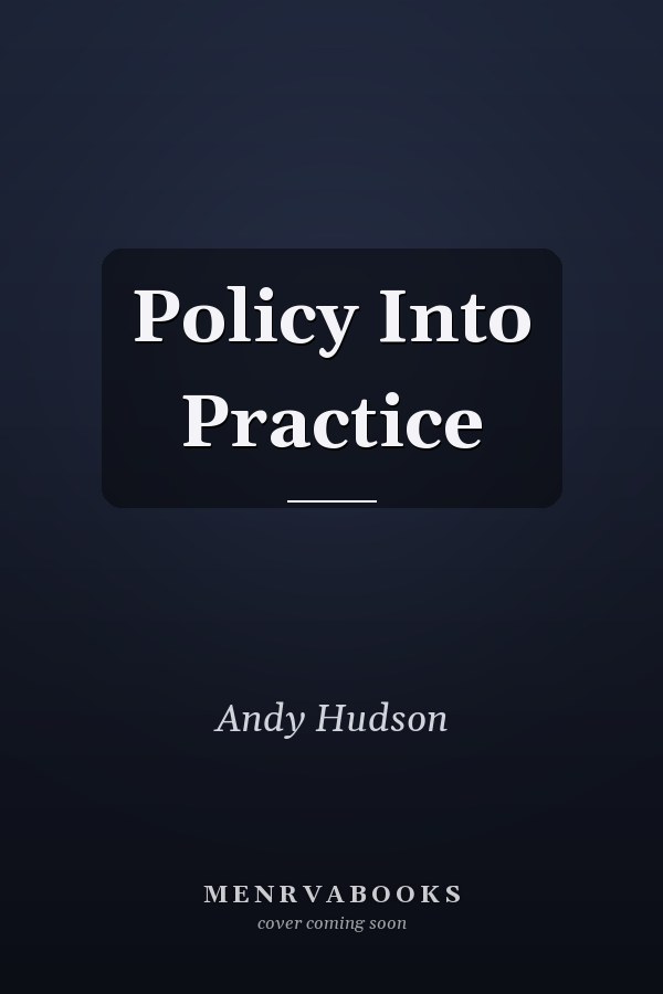 Policy Into Practice