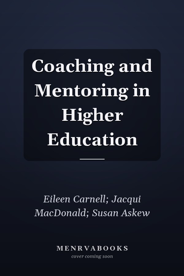 Coaching and Mentoring in Higher Education