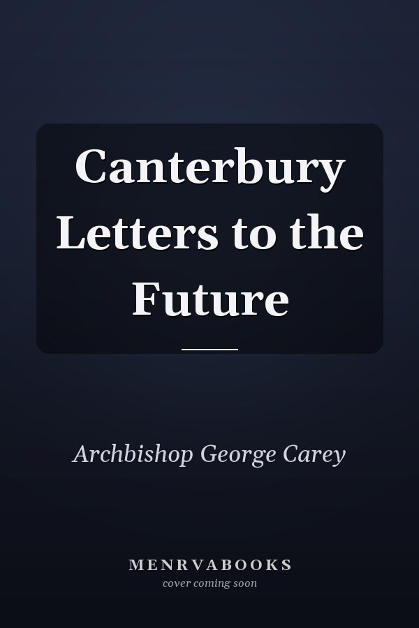 Canterbury Letters to the Future