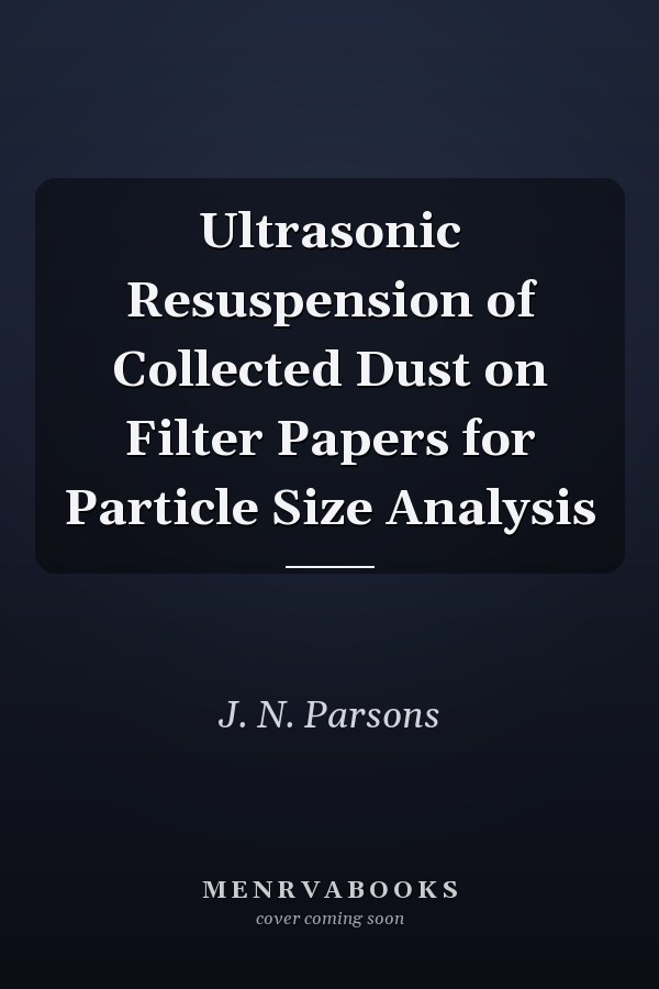 Ultrasonic Resuspension of Collected Dust on Filter Papers for Particle Size Analysis