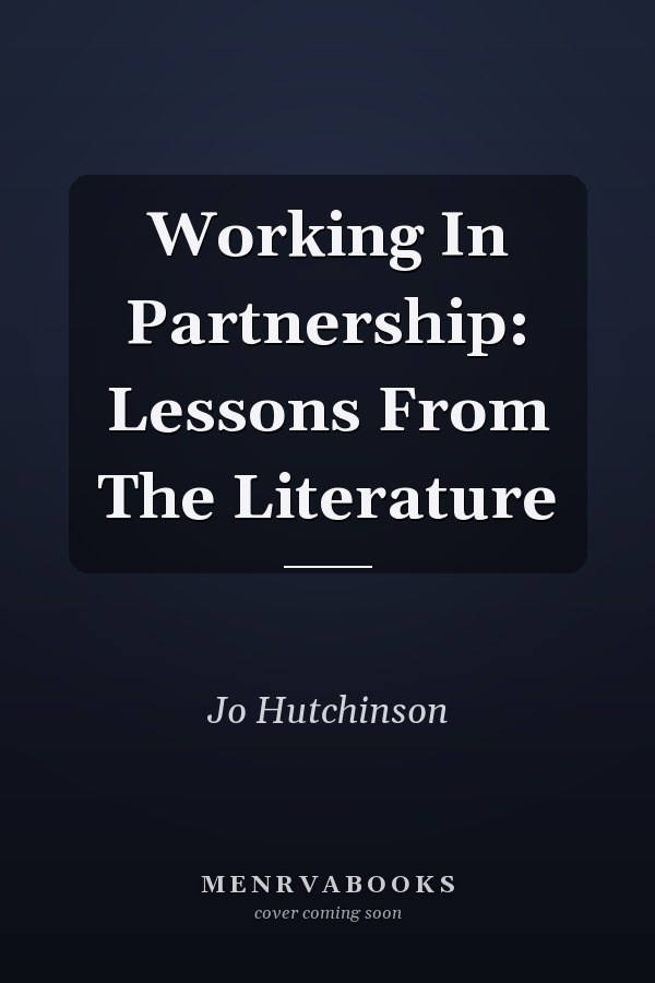 Working In Partnership: Lessons From The Literature