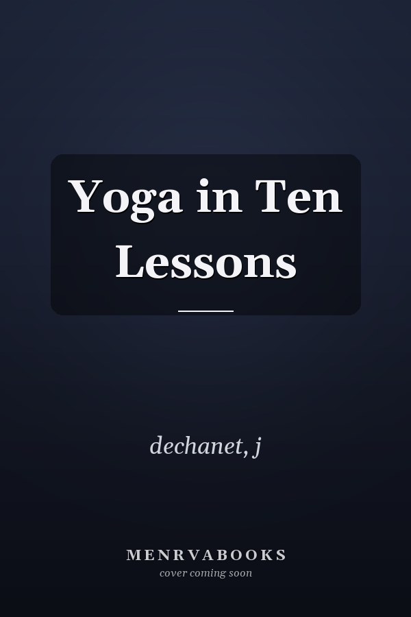 Yoga in Ten Lessons