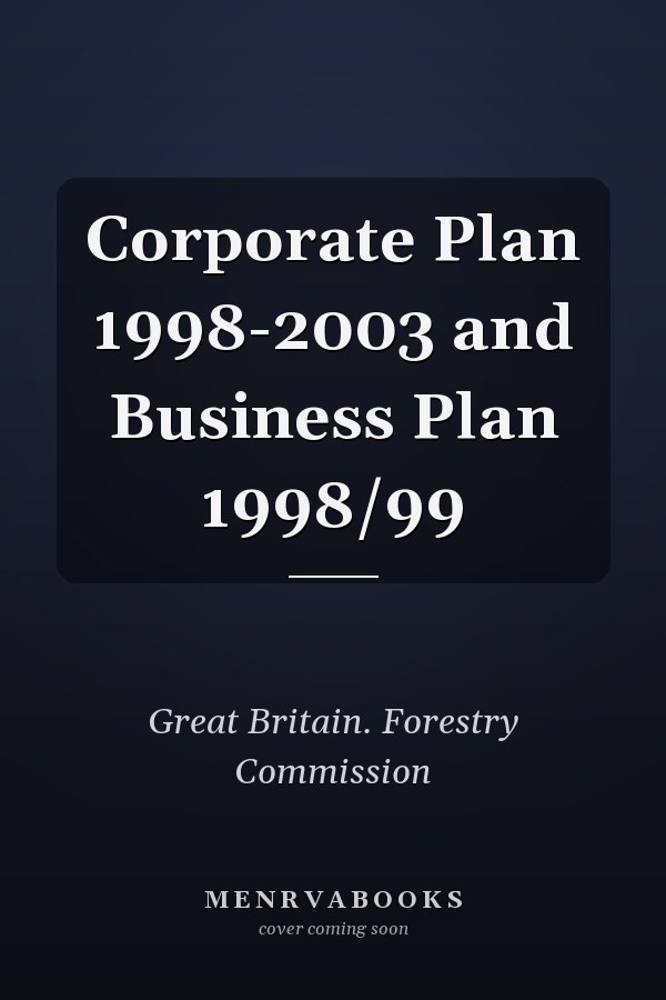 Corporate Plan 1998-2003 and Business Plan 1998/99
