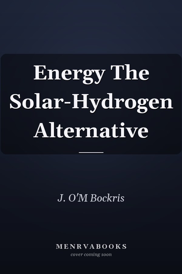 Energy The Solar-Hydrogen Alternative
