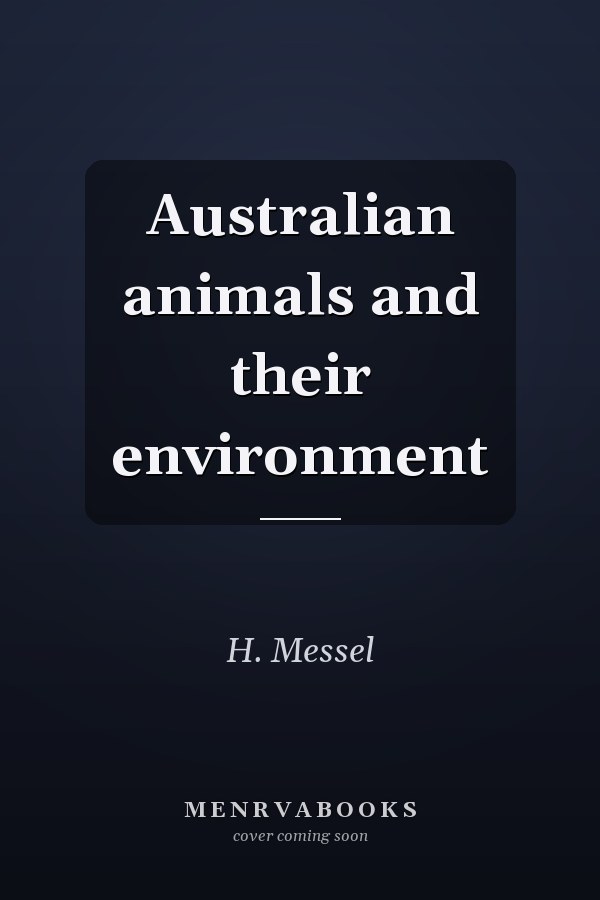 Australian animals and their environment
