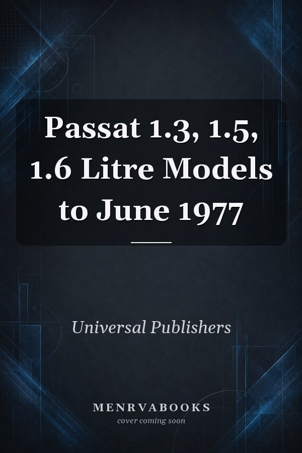 Passat 1.3, 1.5, 1.6 Litre Models to June 1977