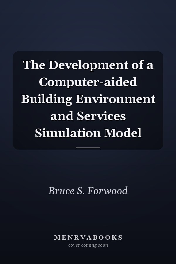 The Development of a Computer-aided Building Environment and Services Simulation Model