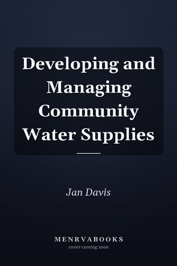 Developing and Managing Community Water Supplies