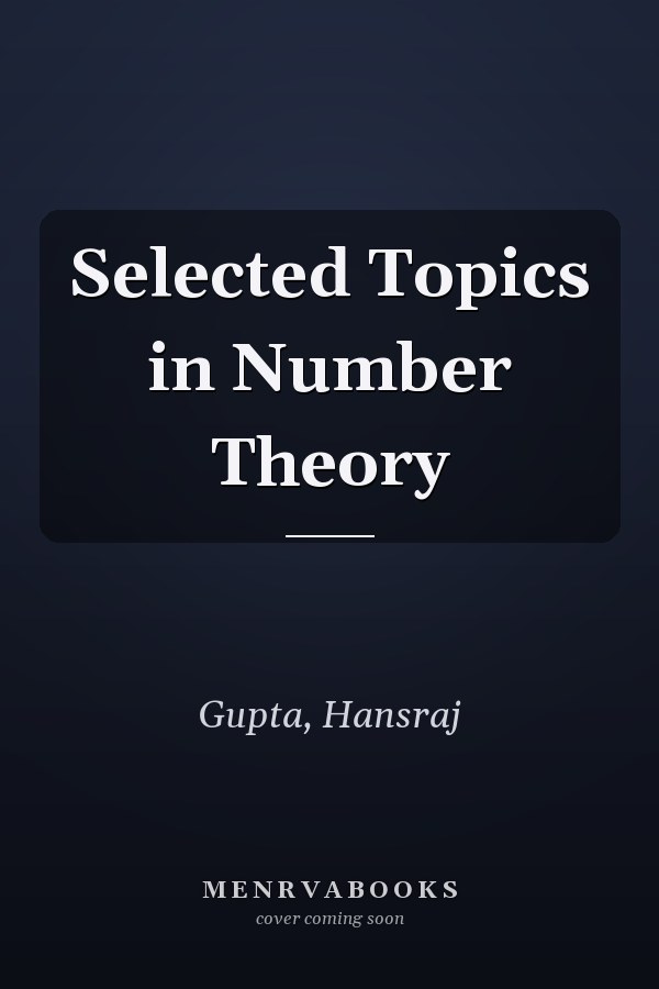 Selected Topics in Number Theory