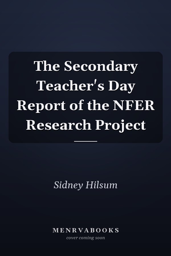 The Secondary Teacher's Day Report of the NFER Research Project