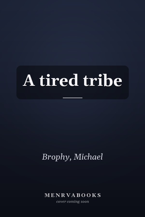 A tired tribe