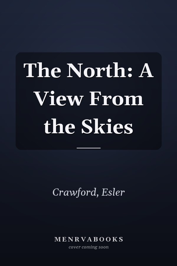 The North: A View From the Skies