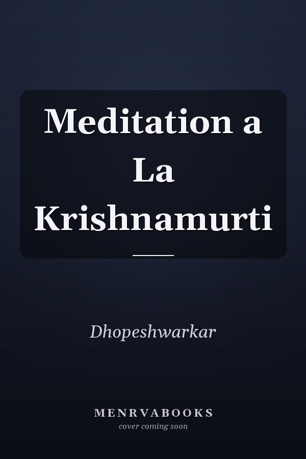 Meditation a La Krishnamurti