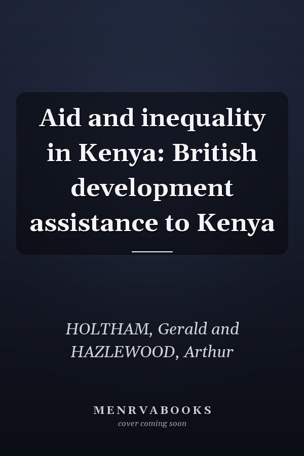 Aid and inequality in Kenya: British development assistance to Kenya
