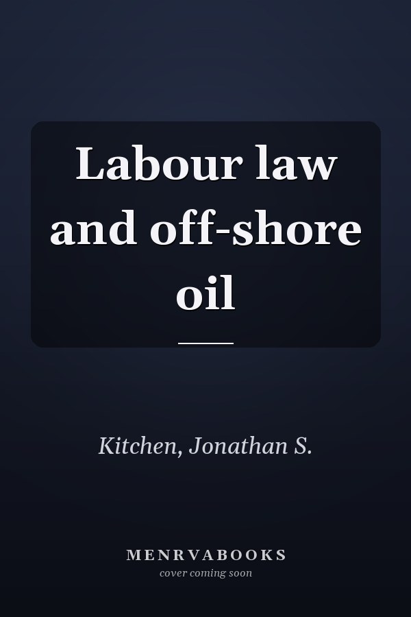 Labour law and off-shore oil