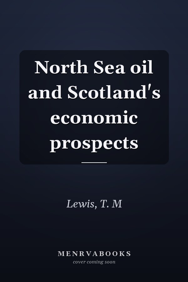 North Sea oil and Scotland's economic prospects