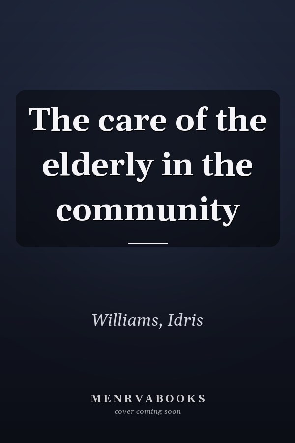 The care of the elderly in the community