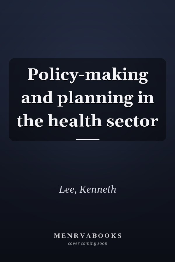 Policy-making and planning in the health sector