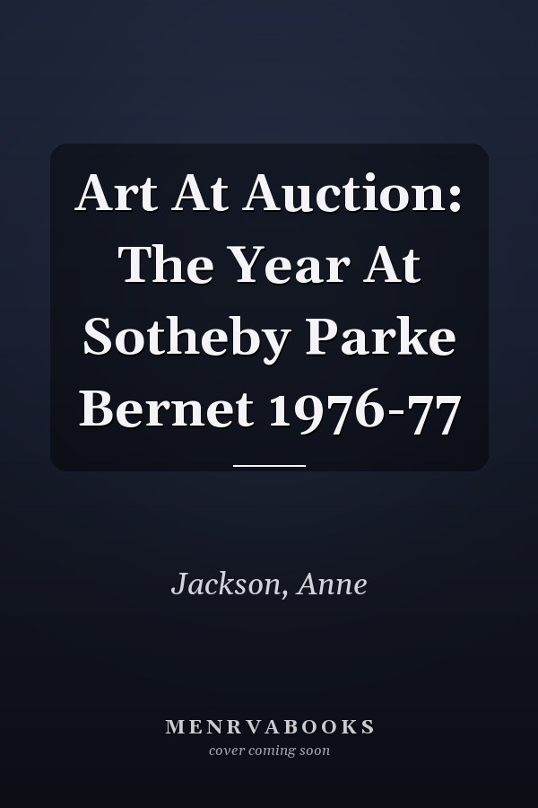 Art At Auction: The Year At Sotheby Parke Bernet 1976-77
