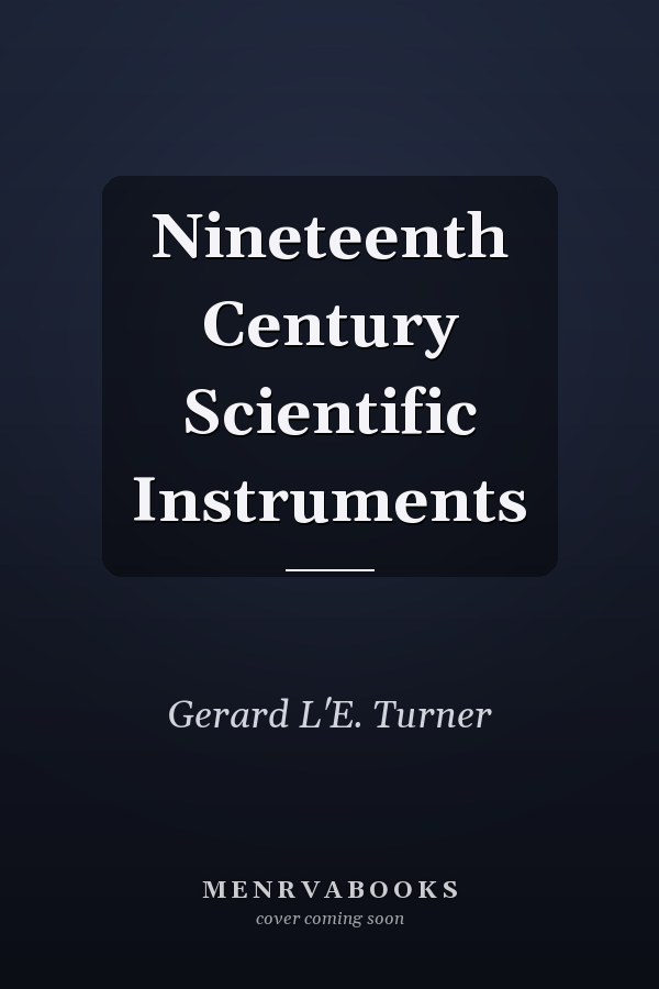 Nineteenth Century Scientific Instruments