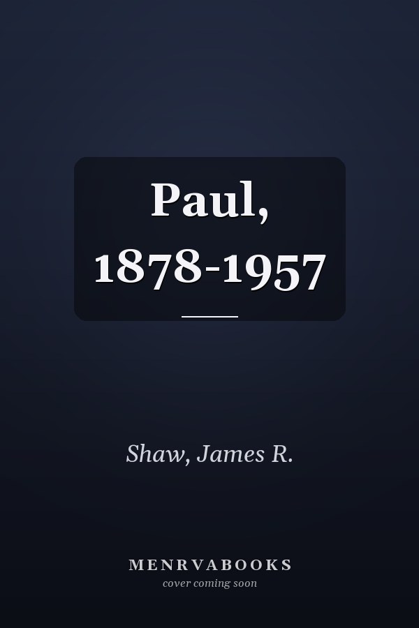 Paul, 1878-1957