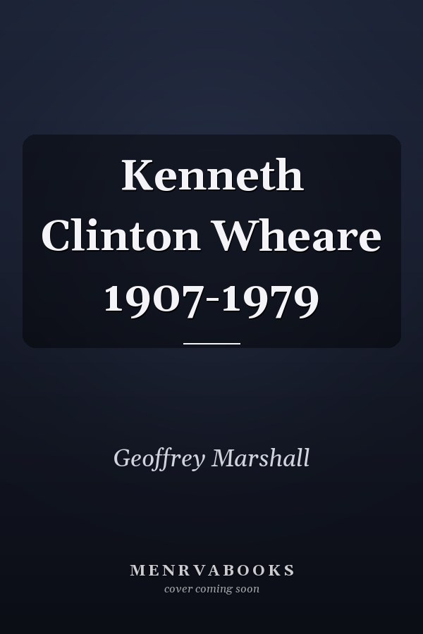 Kenneth Clinton Wheare 1907-1979