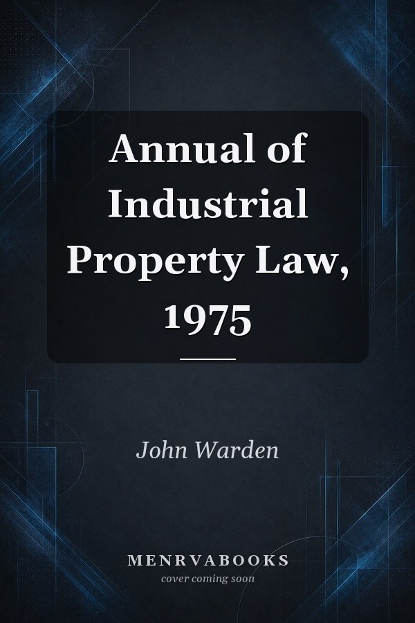 Annual of Industrial Property Law, 1975