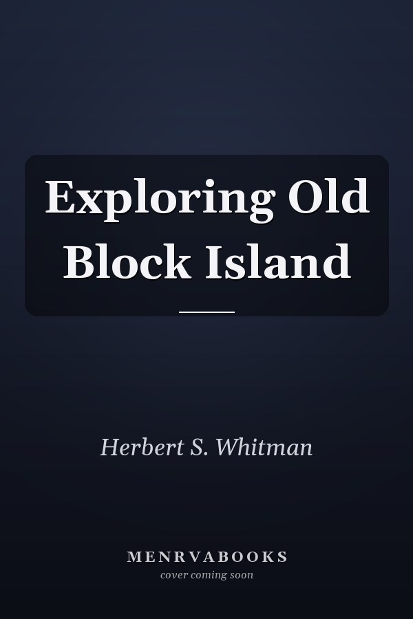 Exploring Old Block Island