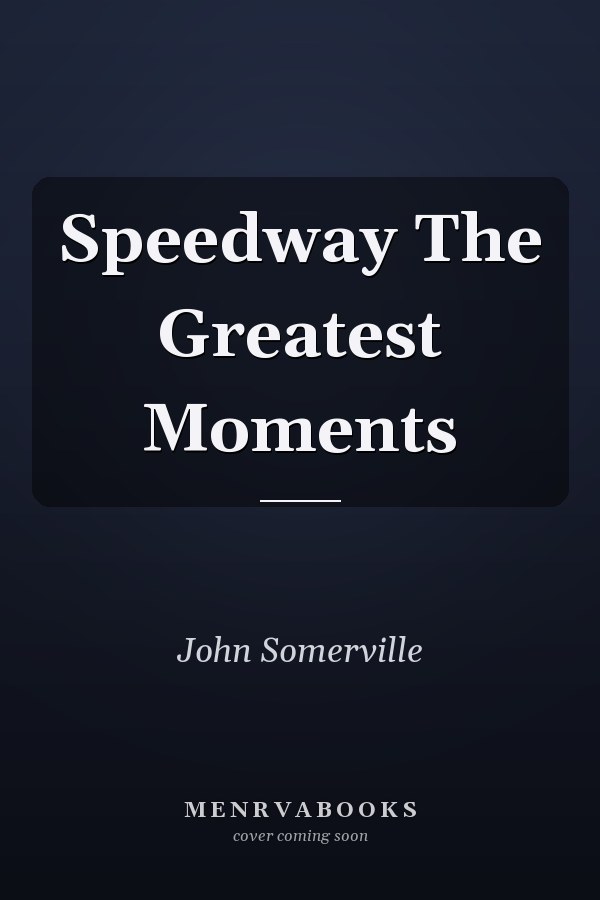 Speedway The Greatest Moments