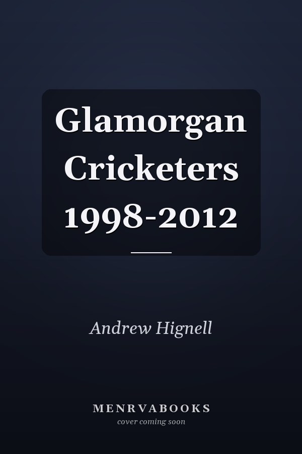 Glamorgan Cricketers 1998-2012