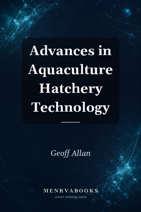 Advances in Aquaculture Hatchery Technology
