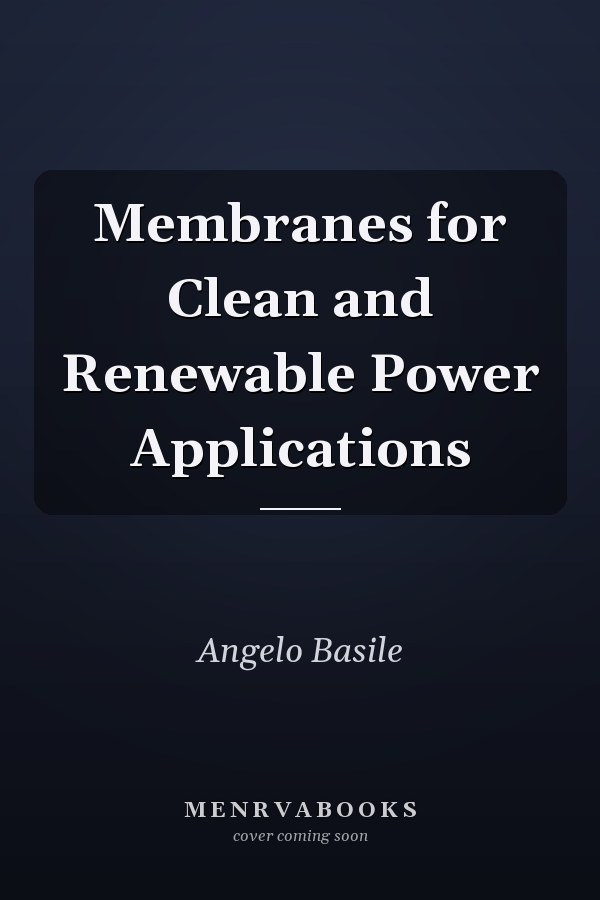Membranes for Clean and Renewable Power Applications