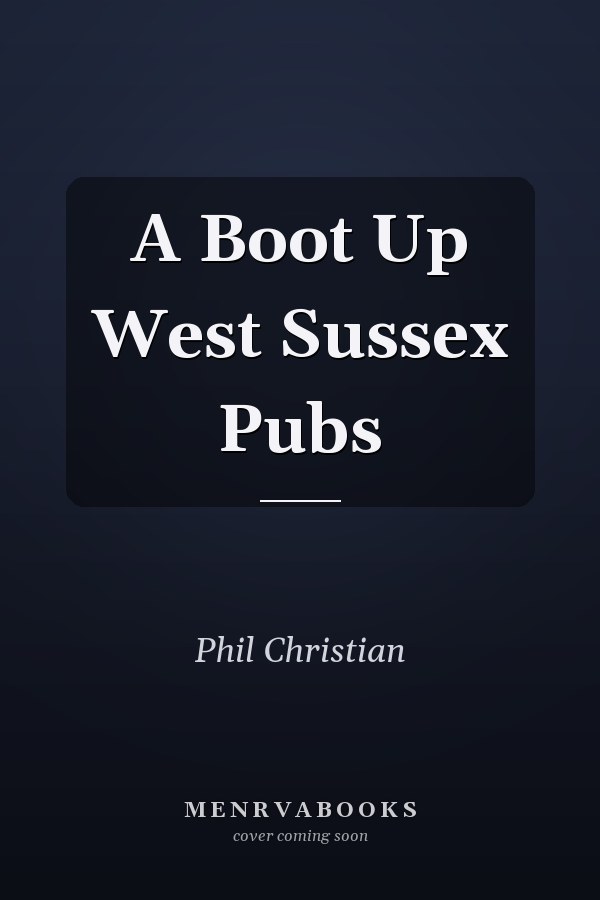 A Boot Up West Sussex Pubs