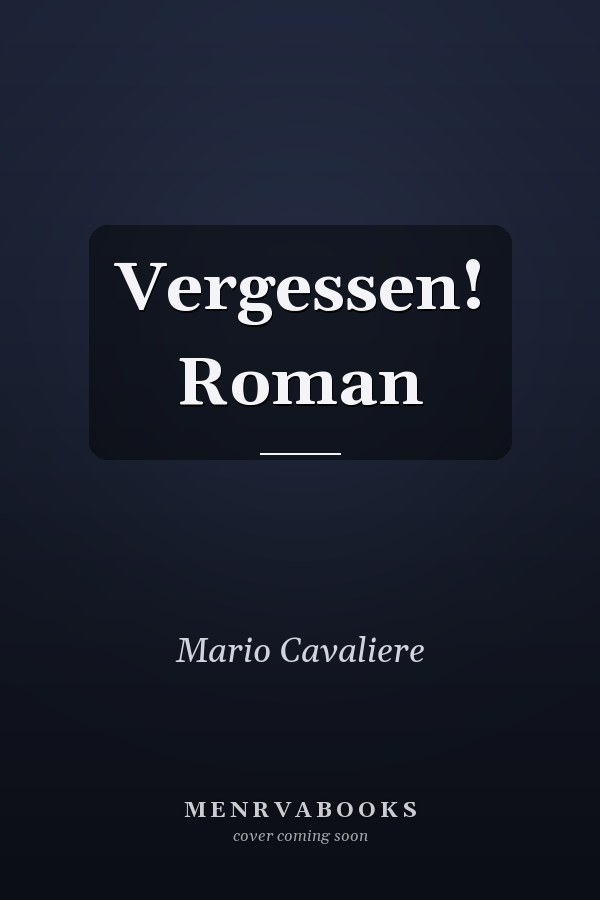 Vergessen! Roman