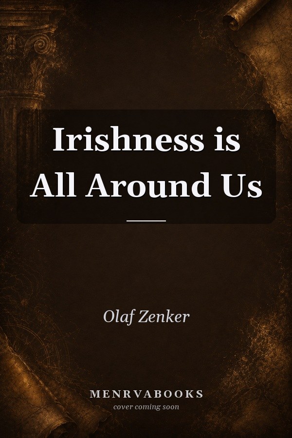 Irishness Is All Around Us