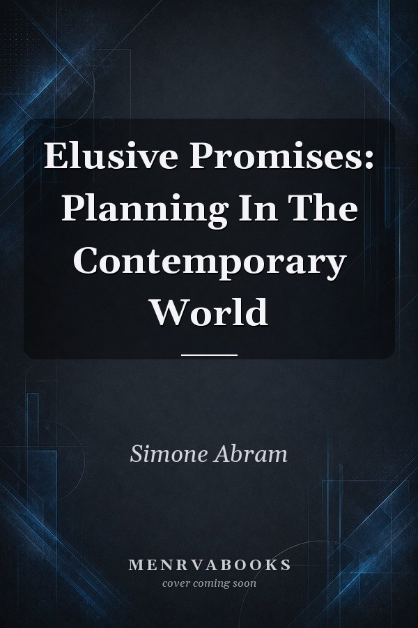 Elusive Promises: Planning In The Contemporary World