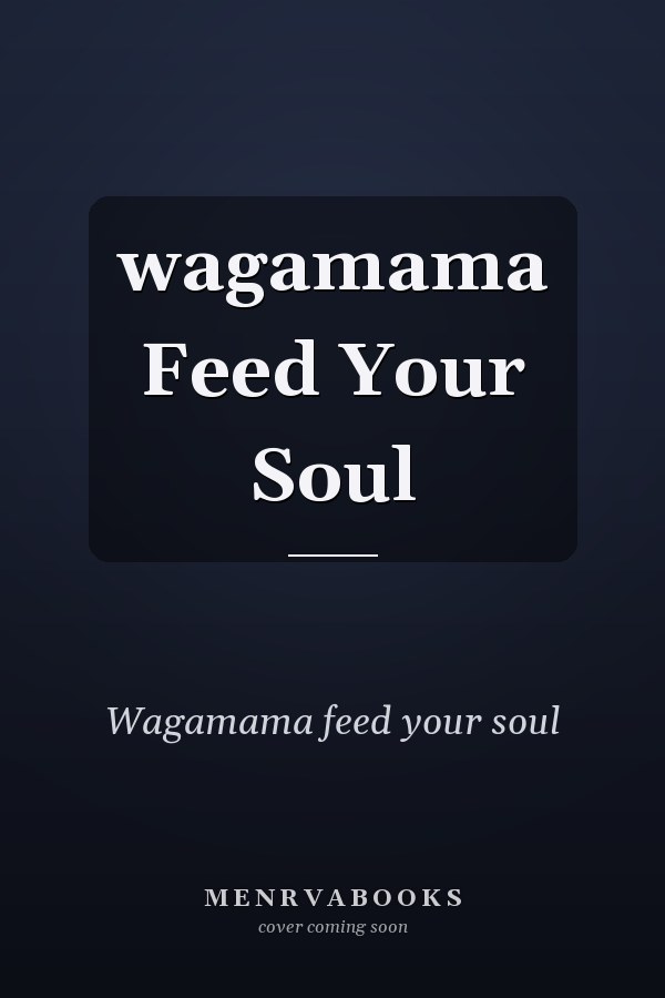 wagamama Feed Your Soul
