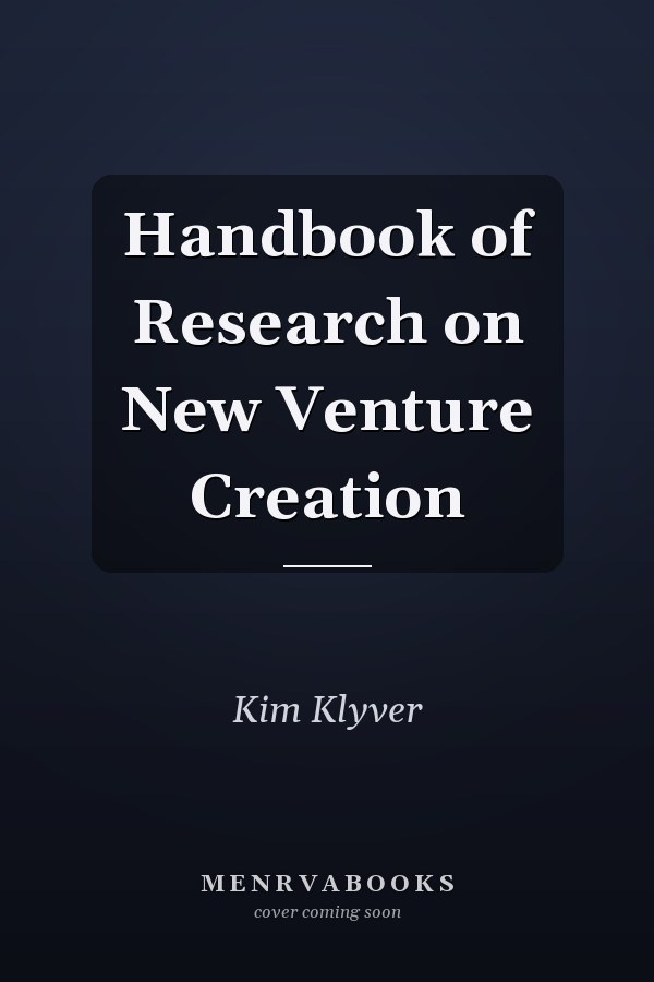 Handbook of Research on New Venture Creation