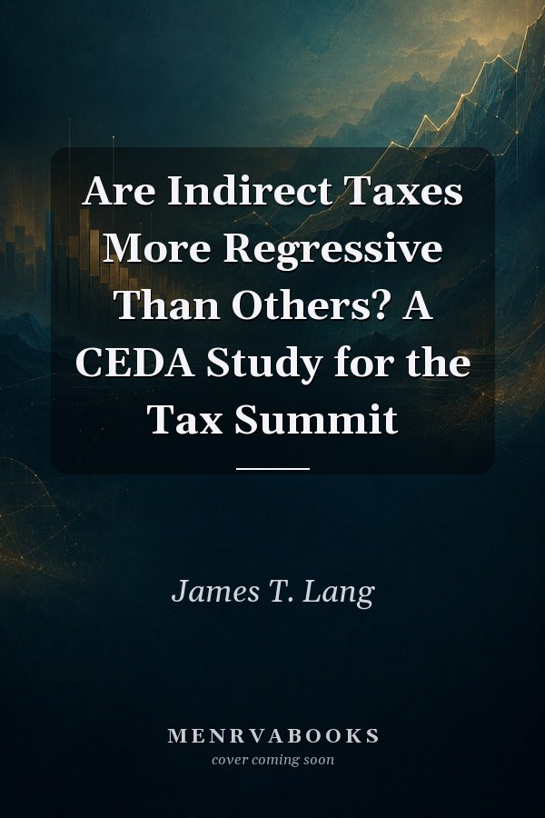 Are Indirect Taxes More Regressive Than Others? A CEDA Study for the Tax Summit