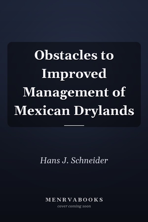 Obstacles to Improved Management of Mexican Drylands