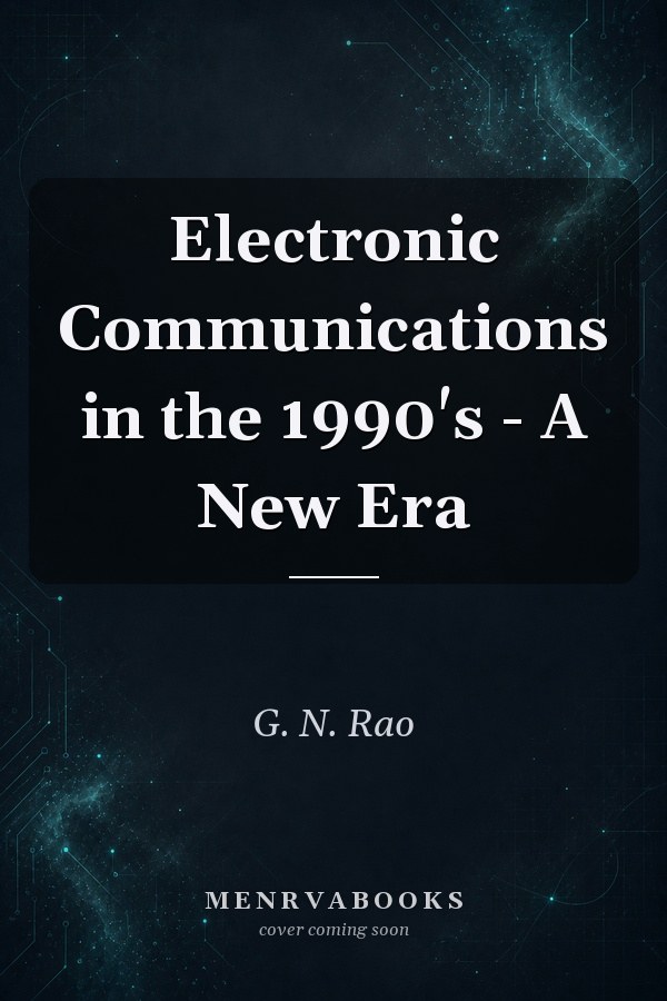 Electronic Communications in the 1990's - A New Era
