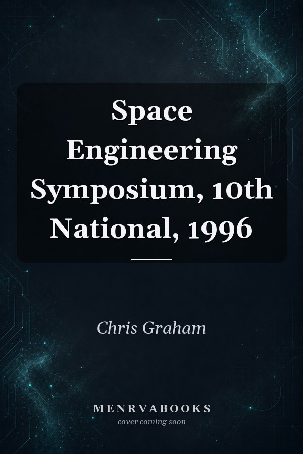 Space Engineering Symposium, 10th National, 1996