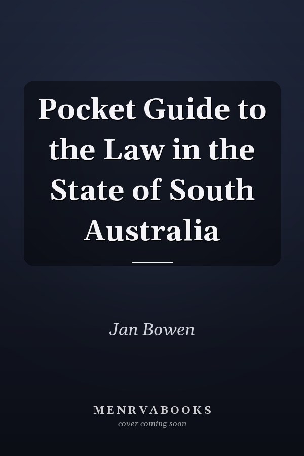 Pocket Guide to the Law in the State of South Australia
