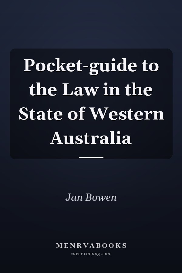 Pocket-guide to the Law in the State of Western Australia