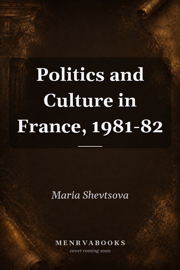 Politics and Culture in France, 1981-82