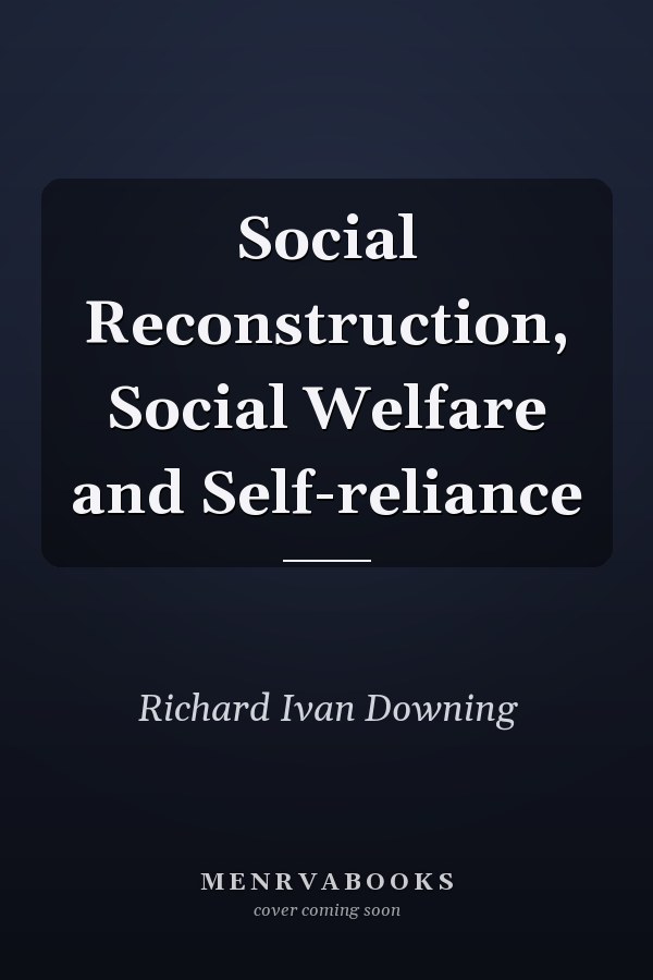 Social Reconstruction, Social Welfare and Self-reliance