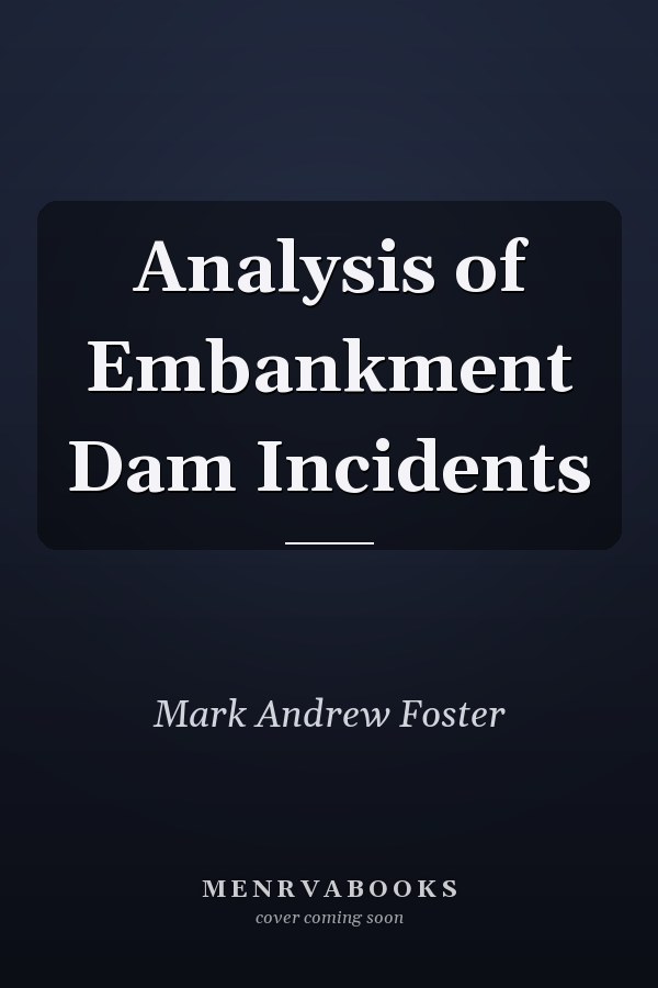 Analysis of Embankment Dam Incidents