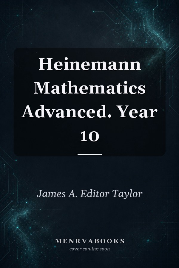 Heinemann Mathematics Advanced. Year 10