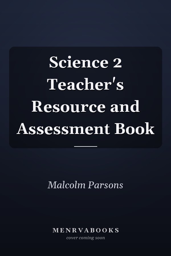 Science 2 Teacher's Resource and Assessment Book